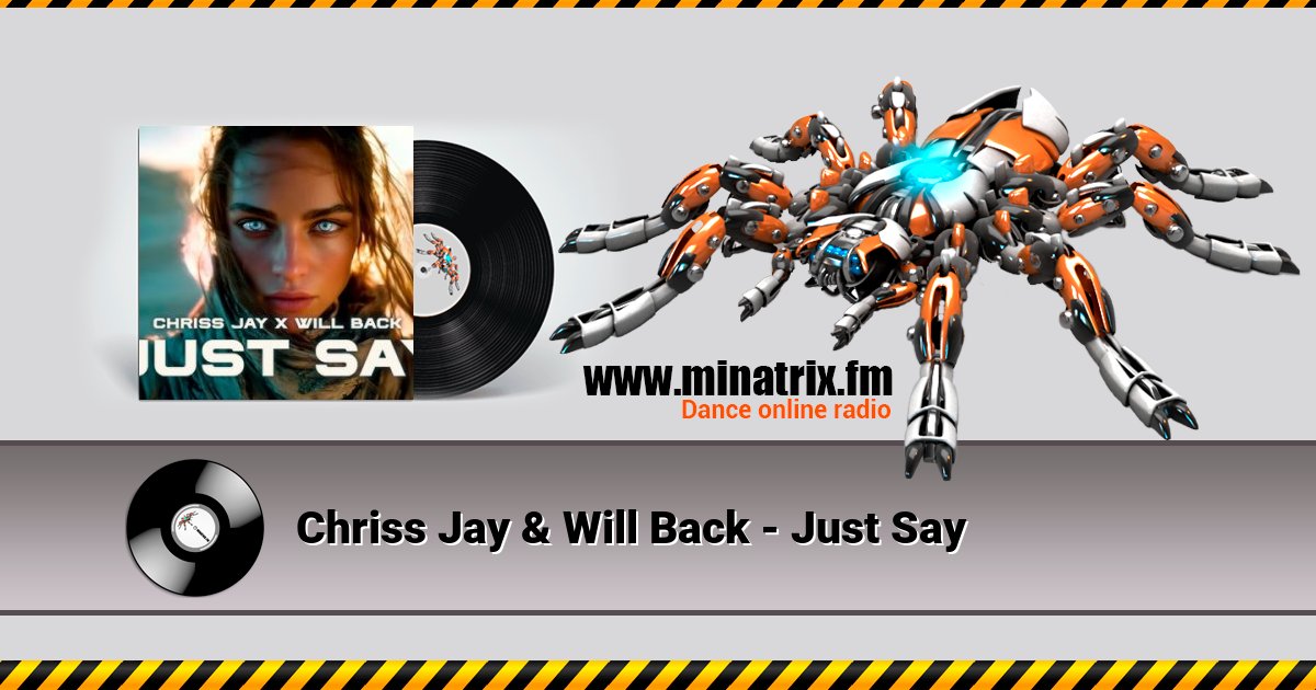 Chriss Jay & Will Back - Just Say Chriss Jay & Will Back - Just Say скачать бесплатно