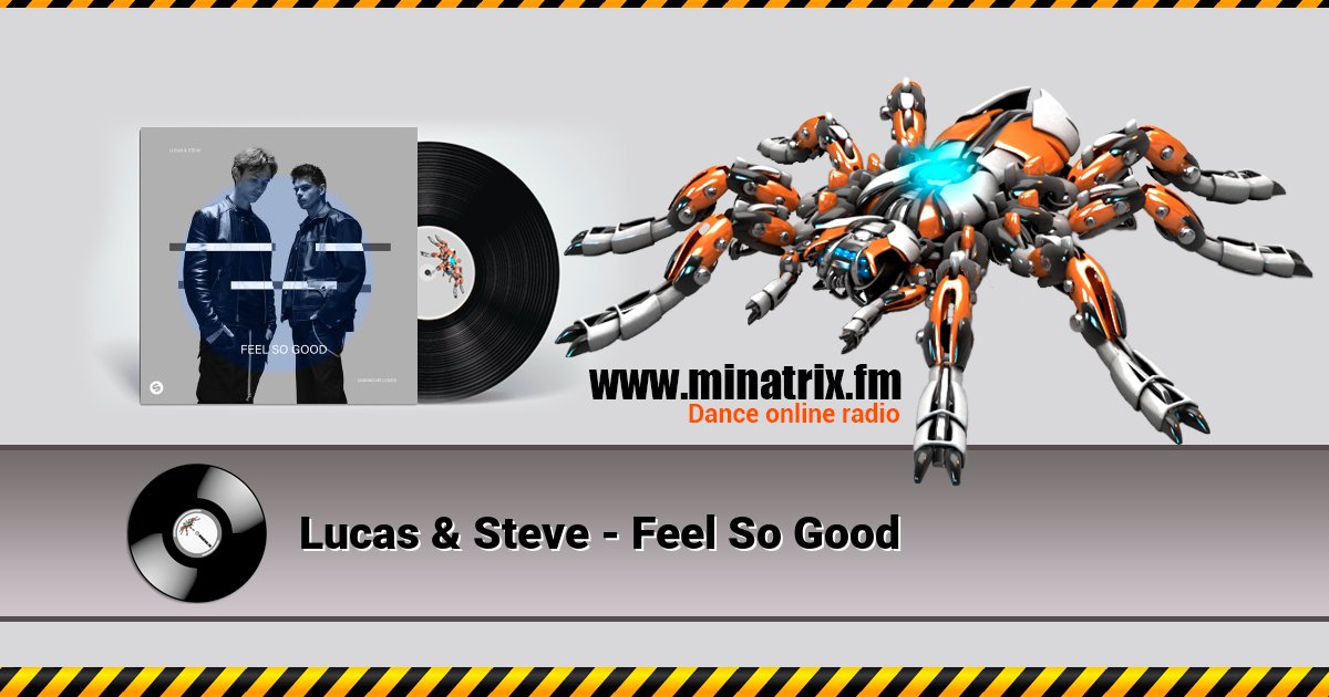 Lucas & Steve - Feel So Good Lucas & Steve - Feel So Good скачать бесплатно