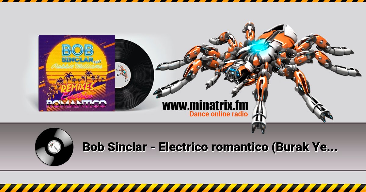 Bob Sinclar - Electrico romantico (Burak Yeter remix) Bob Sinclar - Electrico romantico (Burak Yeter remix) скачать бесплатно