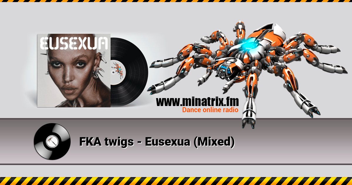 FKA twigs - Eusexua (Mixed)  
