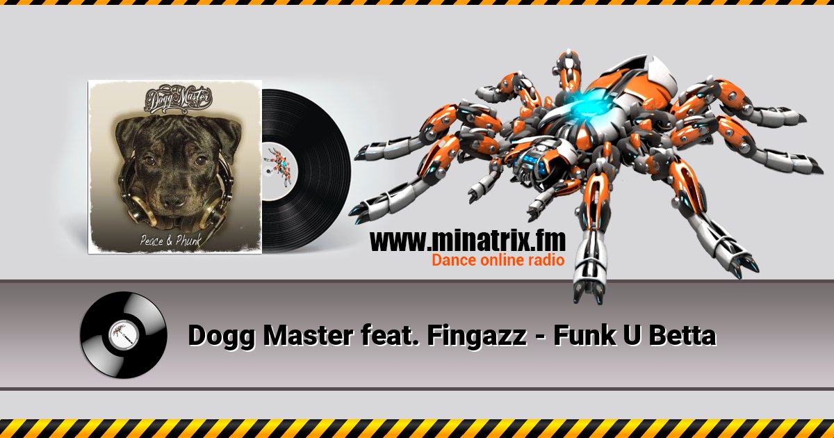 Dogg Master feat. Fingazz - Funk U Betta  