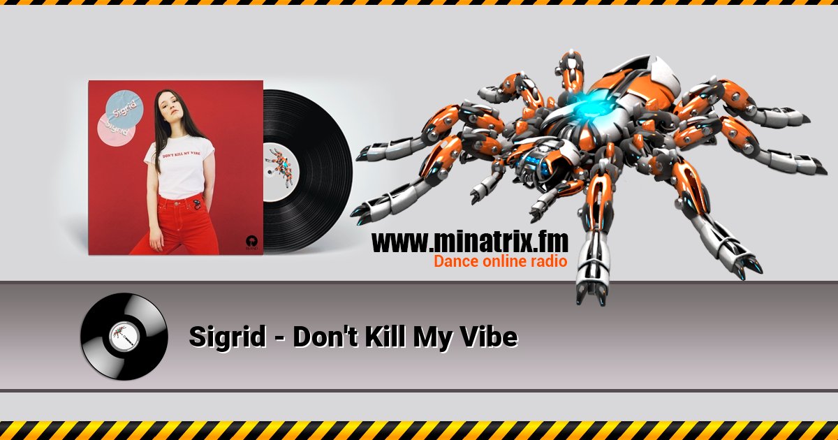 Sigrid - Don't Kill My Vibe  