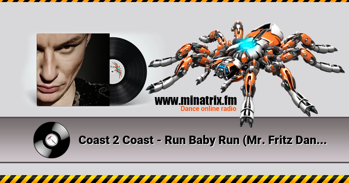 Coast 2 Coast - Run Baby Run (Mr. Fritz Dance Mix)  
