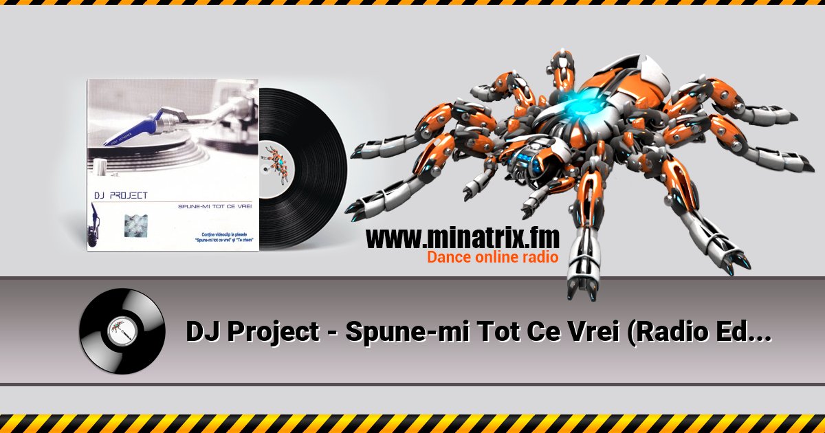 DJ Project - Spune-mi Tot Ce Vrei (Radio Edit)  