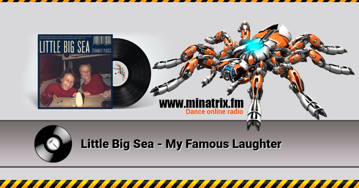 Little Big Sea - My Famous Laughter  