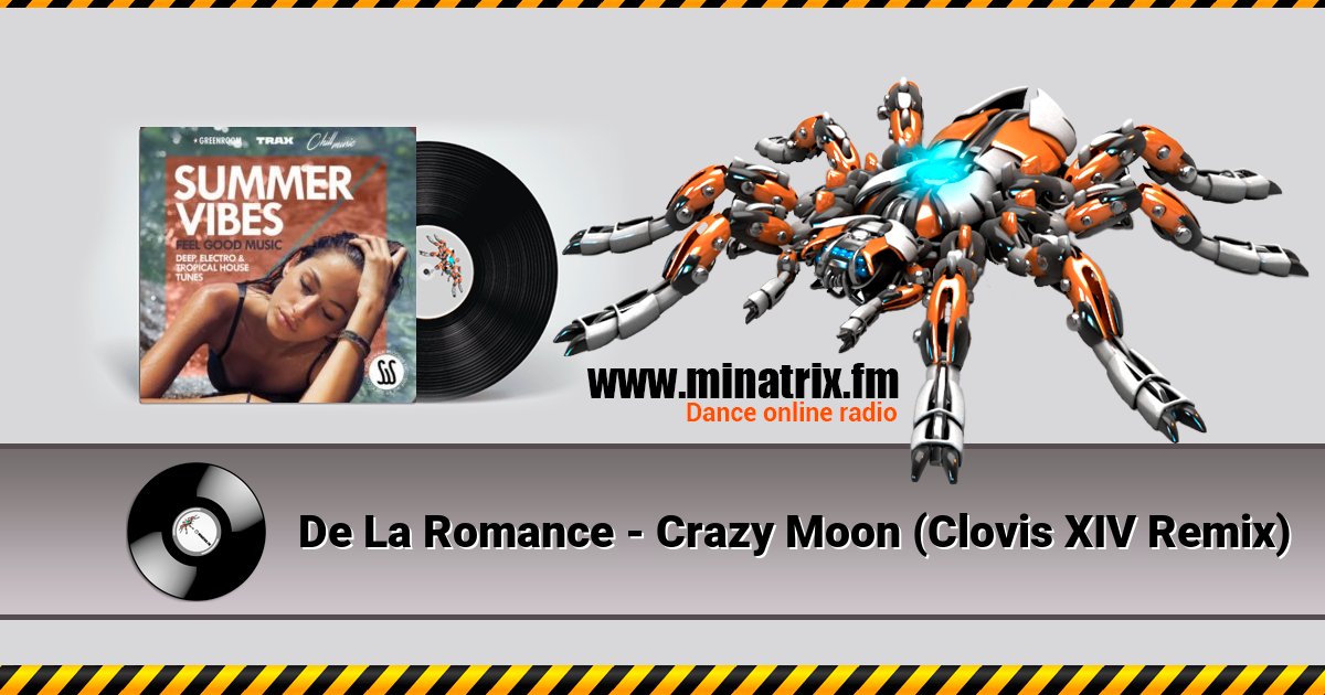 De La Romance - Crazy Moon (Clovis XIV Remix) De La Romance - Crazy Moon (Clovis XIV Remix) скачать бесплатно