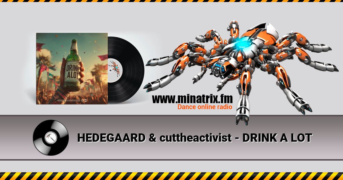 HEDEGAARD & cuttheactivist - DRINK A LOT  