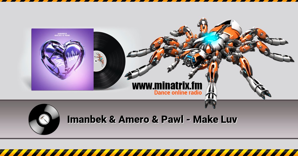 Imanbek & Amero & Pawl - Make Luv Imanbek & Amero & Pawl - Make Luv скачать бесплатно