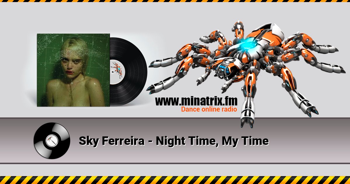 Sky Ferreira - Night Time, My Time  