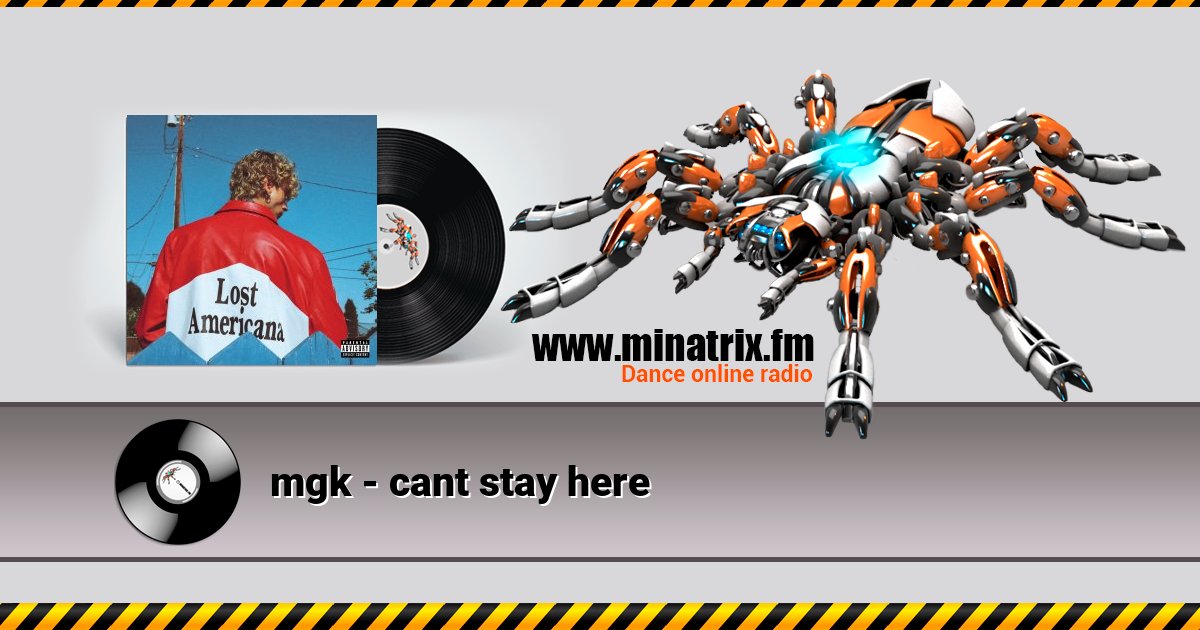 mgk - cant stay here mgk - cant stay here скачать бесплатно