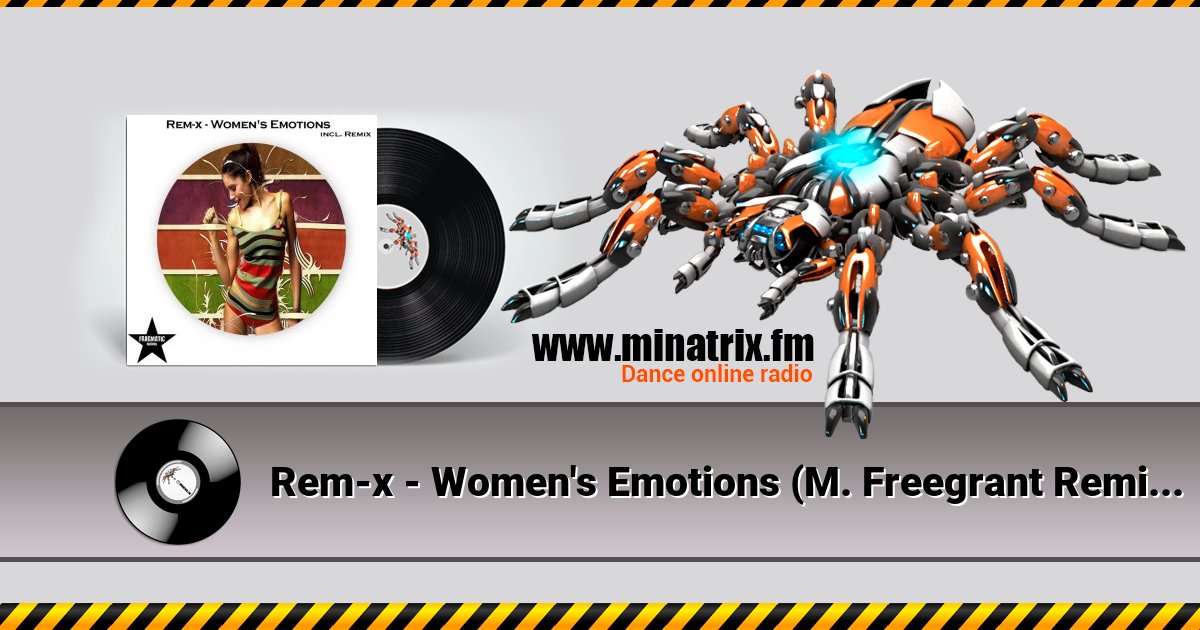 Rem-x - Women's Emotions (M. Freegrant Remix) Rem-x - Women's Emotions (M. Freegrant Remix) скачать бесплатно