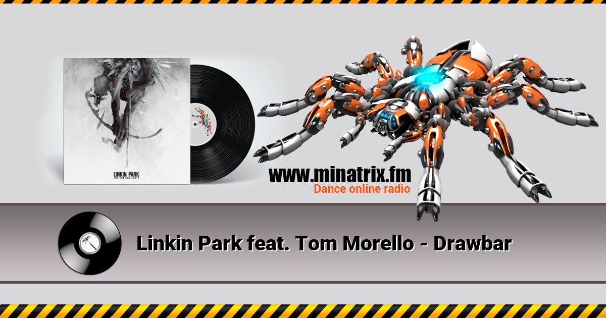 Linkin Park feat. Tom Morello - Drawbar Linkin Park feat. Tom Morello - Drawbar скачать бесплатно