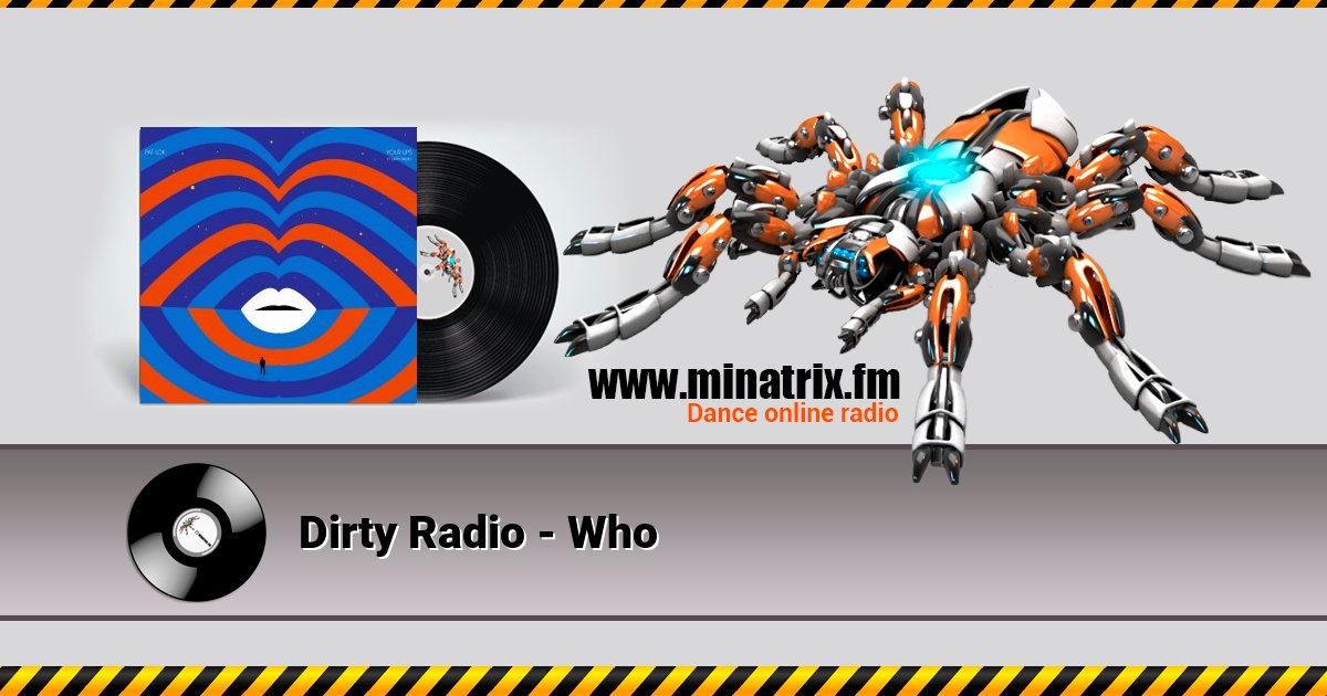 Dirty Radio - Who Dirty Radio - Who скачать бесплатно