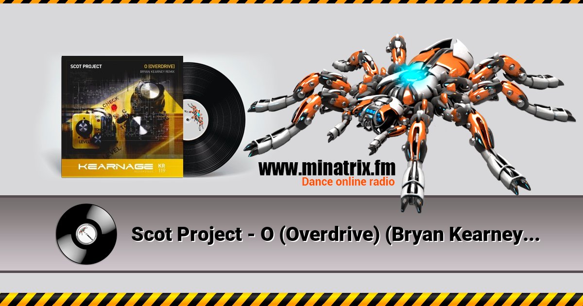 Scot Project - O (Overdrive) (Bryan Kearney Remix) Scot Project - O (Overdrive) (Bryan Kearney Remix) скачать бесплатно