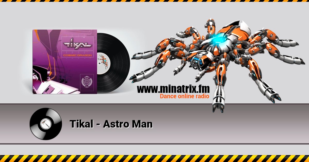 Tikal - Astro Man Tikal - Astro Man скачать бесплатно
