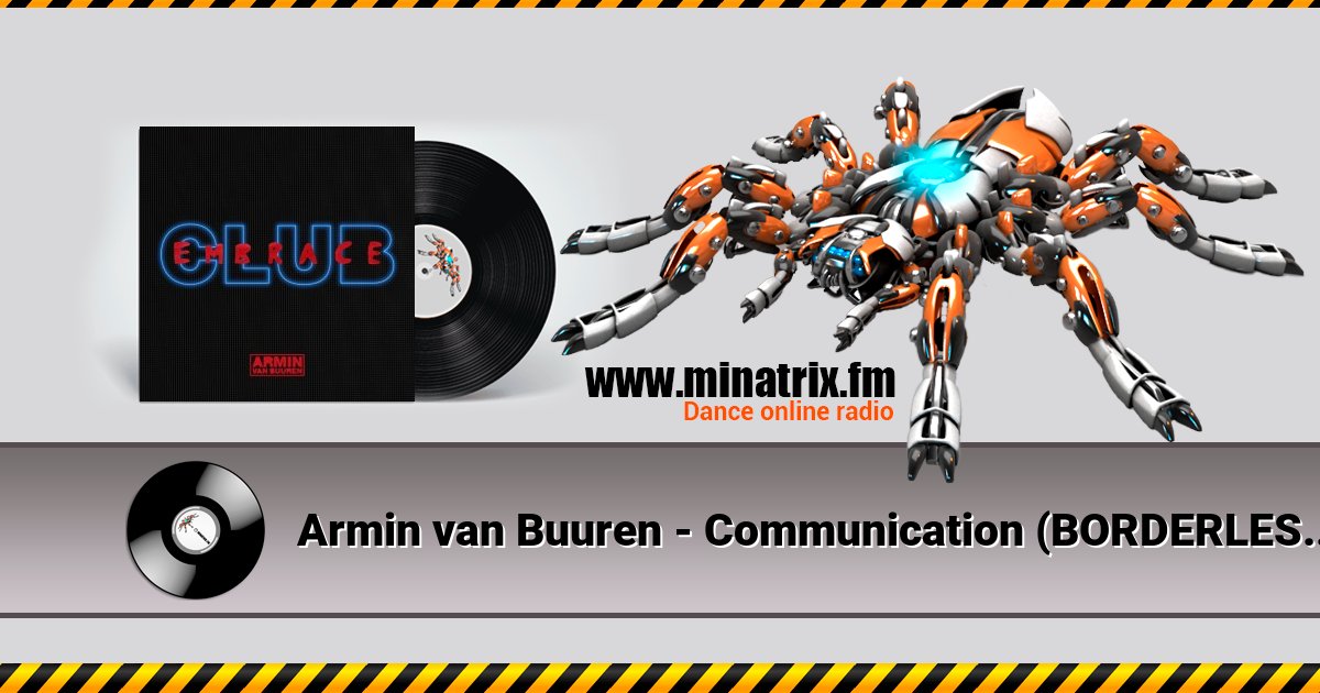 Armin van Buuren - Communication (BORDERLESS Remix) Armin van Buuren - Communication (BORDERLESS Remix) скачать бесплатно