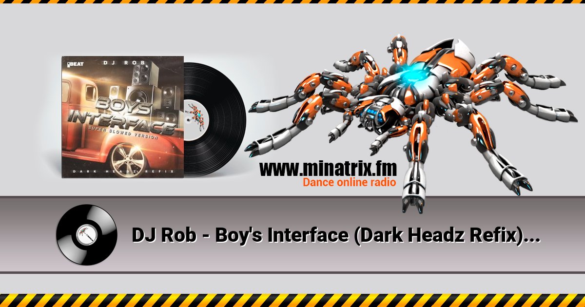 DJ Rob - Boy's Interface (Dark Headz Refix) Slowed Version DJ Rob - Boy's Interface (Dark Headz Refix) Slowed Version скачать бесплатно