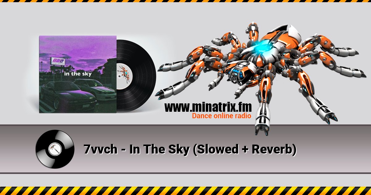 7vvch - In The Sky (Slowed + Reverb) 7vvch - In The Sky (Slowed + Reverb) скачать бесплатно