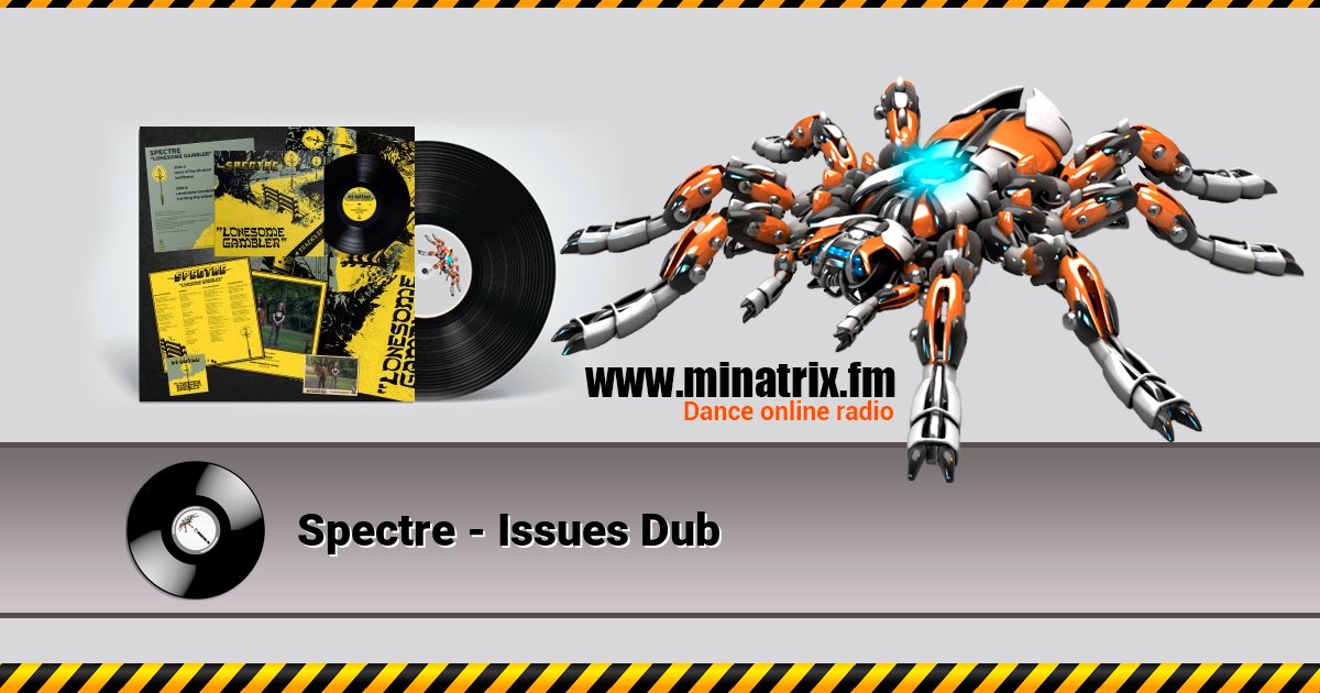 Spectre - Issues Dub Spectre - Issues Dub скачать бесплатно