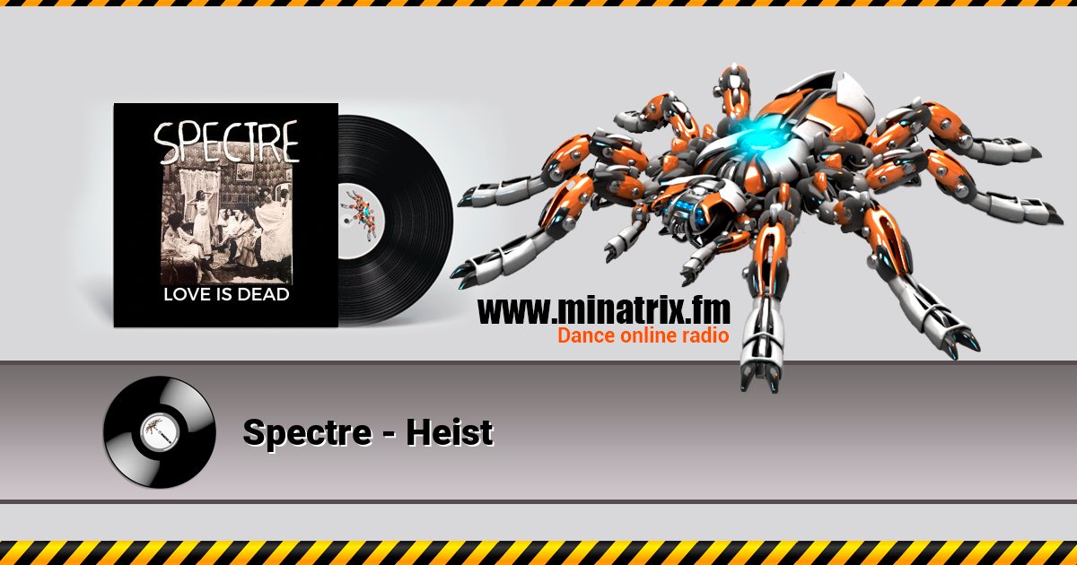 Spectre - Heist Spectre - Heist скачать бесплатно