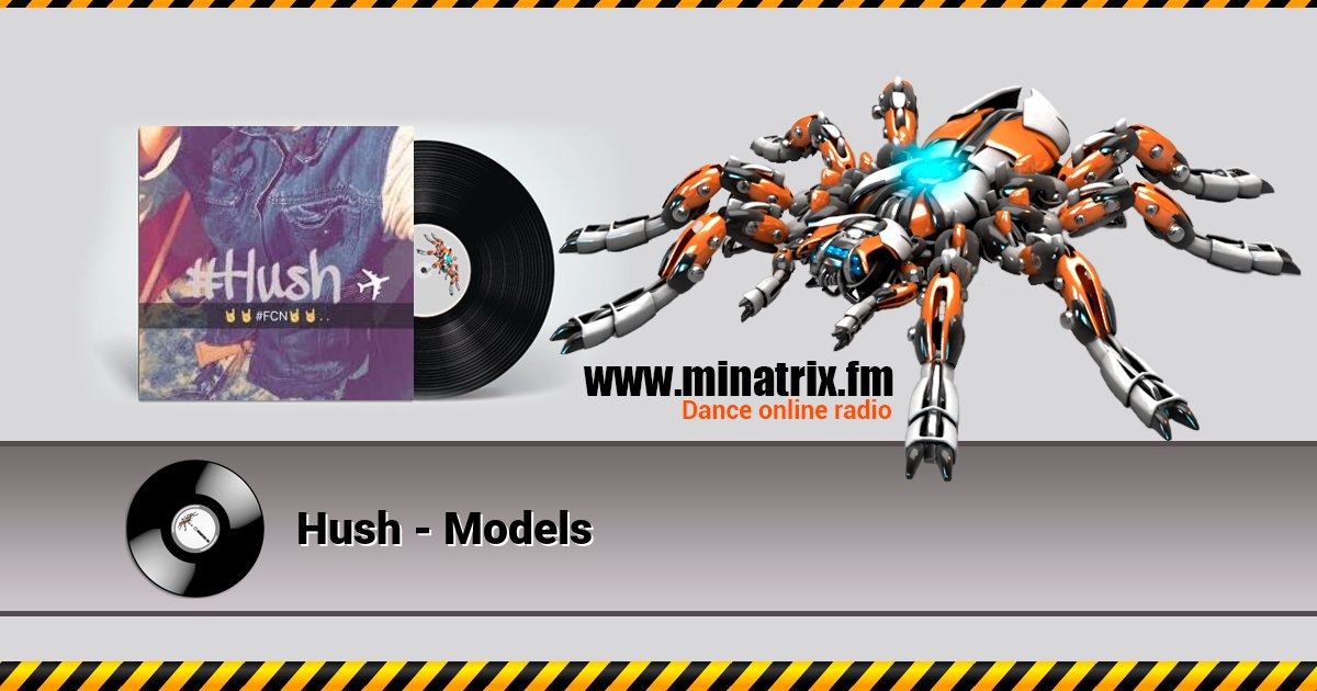 Hush - Models Hush - Models скачать бесплатно