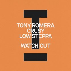 Tony Romera feat. Crusy & Low Steppa - Watch Out