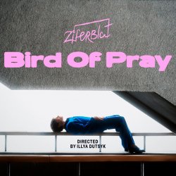 Ziferblat - Bird of Pray