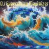 Обложка DJ Supersizing Maximizer - Just Feel The Beat (Radio Version) DJ Supersizing Maximizer - Just Feel The Beat (Radio Version)