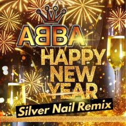 Обложка ABBA - Happy New Year 2025 (Silver Nail Remix)