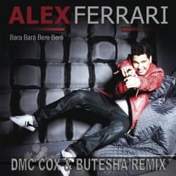 Обложка Alex Ferrari - Bara Bara Bere Bere (DMC COX & Butesha Radio Edit)