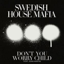 Обложка Swedish House Mafia - Don't You Worry Child