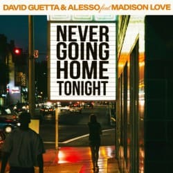 Обложка David Guetta & Alesso & Madison Love - Never Going Home Tonight