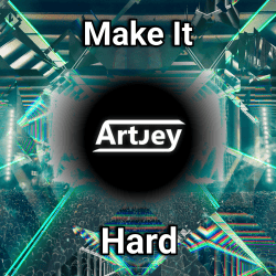 Обкладинка Artjey - Make It Hard (Original Mix)