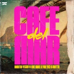 Обложка Dimitri Vegas & Like Mike, Vini Vici, MATTN - Cafe Del Mar