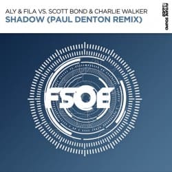 Обложка Aly & Fila feat. Scott Bond & Charlie Walker - Shadow (Paul Denton Remix)