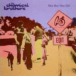 Обложка The Chemical Brothers - Hey Boy Hey Girl