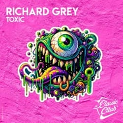 Cover Richard Grey - Toxic (Original Mix)