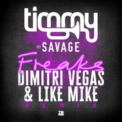 Обложка Timmy Trumpet & Savage - Freaks (Dimitri Vegas & Like Mike Remix)