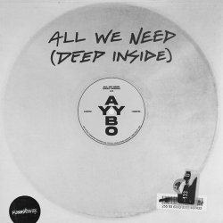 Обложка AYYBO - All We Need (Deep Inside)