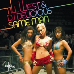 Обложка Till West & DJ Delicious - Same Man
