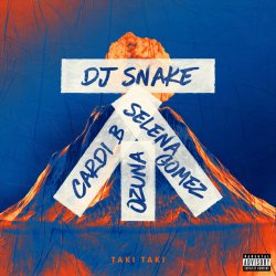 Обложка DJ Snake feat. Selena Gomez, Cardi B & Ozuna - Taki Taki