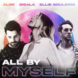 Обложка Alok, Sigala, Ellie Goulding - All By Myself