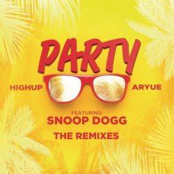 Обложка Highup & Aryue feat. Snoop Dogg - PARTY