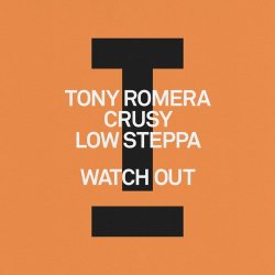 Обложка Tony Romera feat. Crusy & Low Steppa - Watch Out