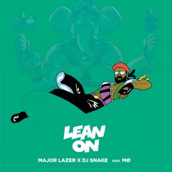 Обложка Major Lazer & DJ Snake - Lean On (feat. MØ)