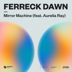 Обложка Ferreck Dawn - Mirror Machine (feat. Aurelia Ray)