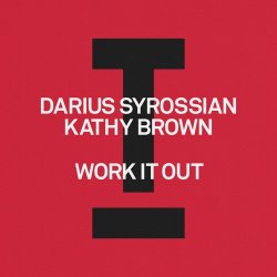 Обложка Darius Syrossian feat. Kathy Brown - Work It Out