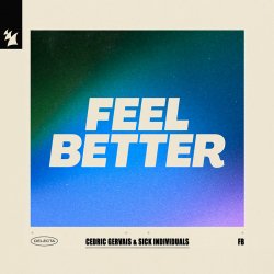 Обложка Cedric Gervais - Feel Better (feat. Sick Individuals)