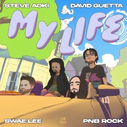 Обложка Steve Aoki, David Guetta, Swae Lee, Pnb Rock - My Life