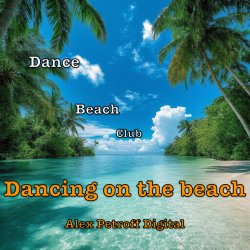 Обкладинка Alex Petroff Digital - Dancing on the beach